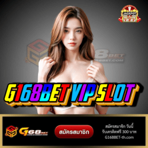 g168bet vip slot - g168bet-th.com